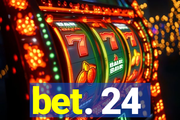 bet. 24